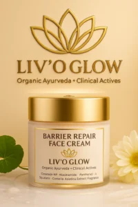 LIv’O Glow Barrier Repair Face Cream – Ayurvedic and Clinical Skin Barrier Repair
