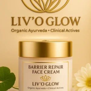 LIv’O Glow Barrier Repair Face Cream – Ayurvedic and Clinical Skin Barrier Repair